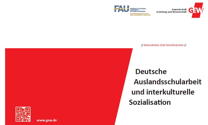Towards entry "Conference  “Work of German Schools Abroad and Intercultural Socialization”(in co-operation with the GEW (the Education and Science Workers’ Union)( 5 – 6 October 2017, University of Erlangen-Nürnberg)"